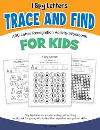 In this, you see an alphabet in the center of the screen. Amazon Com I Spy Letters Trace And Find Abc Letter Recognition Activity Workbook For Kids I Spy Alphabets Is An Elementary Yet Exciting Workbook For Young Kids To Test Their Alphabet Recognition Skills