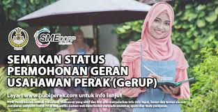 Menteri kewangan, lim guan eng berkata ia termasuk rm150 juta untuk semua program pembangunan dan peningkatan kemahiran. Semakan Status Permohonan Geran Usahawan Perak Gerup Info
