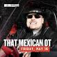 That Mexican OT