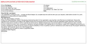 The job application letter highlights your related qualifications and experience also gives you the chance to improve your resume and also, increase the chances of receiving a call for the interview. Store Keeper Application Letters