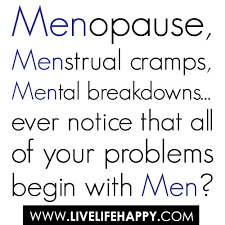Many times, sufferers of a mental breakdown are unable to function on a daily basis until their breakdown has been resolved. The Wisdom Of Menopause Famous Quotes 19 Christian Quotes Powerful And Inspiring Faith Based Quotes Dogtrainingobedienceschool Com