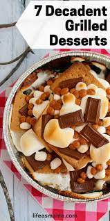 Looking For Dessert Recipes That Are Perfect For Camping Or Just Your Backyard Bbq This List Has 7 Decadent Ideas Grilled Desserts Campfire Food Bbq Desserts