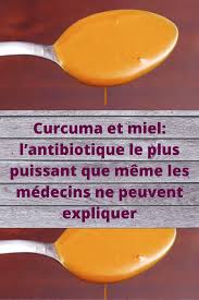 Curcuma Et Miel L Antibiotique Le Plus Puissant Que Meme Les Medecins Ne Peuvent Expliquer Recettes Du Monde Curcuma Et Miel Curcuma Alimentation