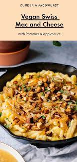 Vegan Swiss Macaroni And Cheese With Potatoes And Applesauce Recipe In 2021 Macaroni And Cheese Recipes Vegan