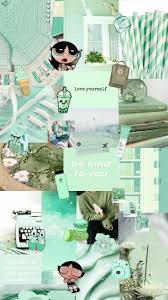 Team shades of green with colours from the same side of the spectrum. Mint Green Aesthetic Collage Wallpaper Mint Green Aesthetic Powerpuff Girls Wallpaper Powerpuff Girls Aesthetic