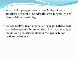 Batu bersurat seterusnya dijumpai di karang berahi bertarikh 686 masihi dan telah ditransliterasikan oleh coedes. Sejarah Dan Perkembangan Bahasa Melayu Ppt Download