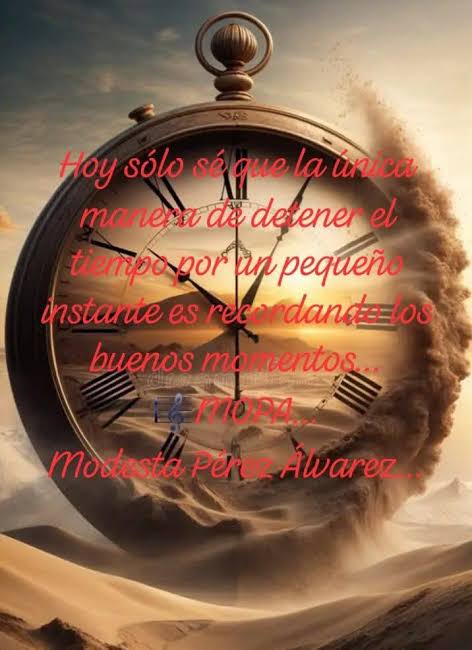 El inexorable tiempo El tiempo es inexorable en el devenir de cada día, a veces tan lento cuando algo nos preocupa o duele, y otras tan de prisa, en esos momentos de
