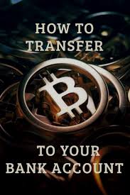 How To Transfer Bitcoin To Your Bank Account