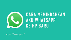 Cara memindahkan chat wa ke hp baru. Cara Memindahkan Akun Whatsapp Ke Hp Baru