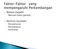 Perkembangan juga dipengaruhi oleh faktor baka dan persekitaran. Ppt Fem 3101 Powerpoint Presentation Free Download Id 3671497