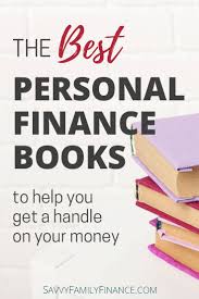 The Top Personal Finance Books To Get A Handle On Your Money Personal Finance Books Finance Books Personal Finance