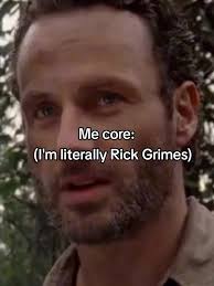 Rick Grimes Me Core