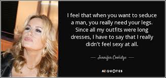 Jennifer Coolidge Quote I Feel That When You Want To Seduce A Man