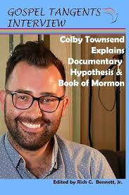 Colby Townsend Explains Documentary Hypothesis & Book of Mormon: Interview,  Gospel Tangents, Bennett, Rick C, Beckett, Shauna, Townsend, Colby:  9798680411087: Amazon.com: Books