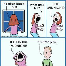 It S Getting Dark Out So Early Daylight Savings Time Humor Daylight Savings Time Fall Back Time