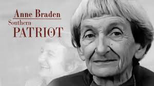 Anne Braden: Southern Patriot (Documentary about the Louisville Equal  Rights Activist