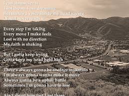 Always gonna be an uphill battle. I Can Almost See It That Dream I Am Dreaming But There S A Voice Inside My Head Saying You Ll Never Reach It Every Step I M Taking Every Move I Make Ppt