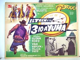 EL TREN DE LAS 3:10 A YUMA" MOVIE POSTER - "3:10 TO YUMA" MOVIE POSTER