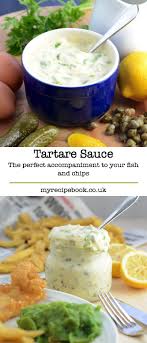 Homemade Tartare Sauce The Perfect Accompaniment To Fish Chips And Mushy Peas And It S Easy To Make Too Recipe For Tartar Sauce Recipes Seafood Recipes