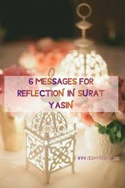 We're going to discover the criteria to help you download surat yasin pc on mac or windows laptop without much headache. 6 Messages For Reflection In Surat Yasin