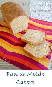 Pan De Molde Casero Recipe Food And Drink Food Pan Bread