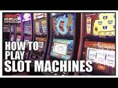 HOW TO PLAY SLOT MACHINES a tutorial for beginners! - YouTube
