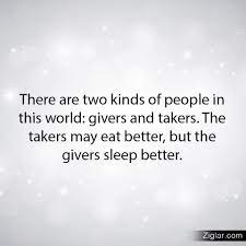 When they act like givers, they contribute to others without. Zig Ziglar Mobile Uploads Givers And Takers Quotes About Love And Relationships Takers Quotes
