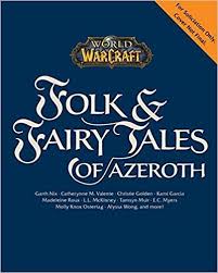 There is much debate online about the best reading order for the world of warcraft audiobooks and novels. World Of Warcraft Folk Fairy Tales Of Azeroth New Book Coming April 14 2021 Wowhead News