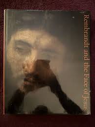 Rembrandt and the Face of Jesus 9780300169577| eBay