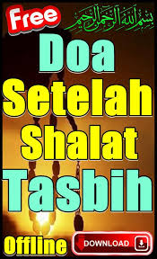 Keutamaan sholat tasbih shalat sunnat tasbih disebut demikian karena di dalamnya dibacakan tasbih sehingga dalam 4 (empat) rakaat berjumlah 300 (tiga ratus) tasbih. Doa Setelah Shalat Tasbih For Android Apk Download