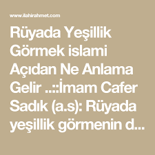 Ruyada Yesillik Gormek Islami Acidan Ne Anlama Gelir Islam Ruya Iman
