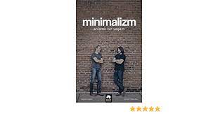 Sadecilik kuralına uyum sağlayarak daha iyi bir yaşam elde edebilirsiniz. Minimalizm Anlamli Bir Yasam Turkish Edition Joshua Fields Millburn Ryan Nicodemus 9786052162170 Amazon Com Books