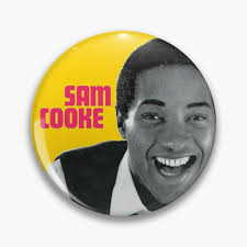 Sam Cooke Pins and Buttons for Sale