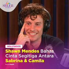 Meski tidak menyebut nama atau inisial, netizen berspekulasi bahwa orang  yang dimaksud yakni Sabrina dan Camila. Baru-baru ini Shawn Mendes menjadi  bintang tamu dalam podcast John Mayer's SiriusXM show 'How's Life' dan