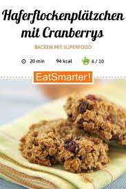 Haferflockenplatzchen Mit Cranberrys Rezept Haferflockenplatzchen Kalorienarm Backen Getreide Rezepte