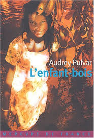 Un dossier spécial a été conçu à cette. L Enfant Bois Litterature Generale French Edition Pulvar Audrey 9782715224469 Amazon Com Books