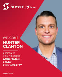 We're excited to introduce Hunter Clanton, our new Assistant Vice  President, Mortgage Loan Originator, to the Sovereign Bank family! Hunter  is passionate about making the mortgage process simple, easy, and fast.  Whether