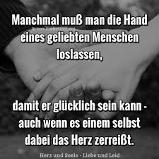 Herz Und Seele Eu Manchmal Muss Man Die Hand Eines Spruche Zitate Nachdenkliche Spruche Weisheiten Spruche