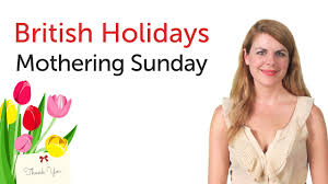 In britain, mothering sunday is the fourth sunday during the christian festival of lent. British English Holidays Mothering Sunday Youtube