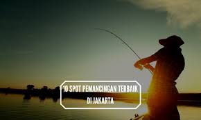 10 Spot Pemancingan Terbaik Di Jakarta Destinasi Travel Indonesia