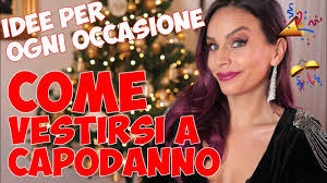 Capodanno a casa convivendo con le norme covid! Come Vestirsi A Capodanno Idee Look Per Ogni Occasione Youtube