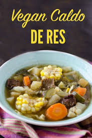 Vegan Caldo De Res Dora S Table Vegan Mexican Recipes In 2020 Vegan Mexican Recipes Mexican Food Recipes Vegan Mexican