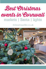 What S On This Christmas In Cornwall 2020 Guide Tin Box Traveller Family Holiday Idea Day Trips Uk Things To Do In Cornwall