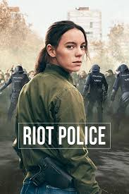 63 sky sport 24 italia live now: Riot Police 2020 Tv Show Where To Watch Streaming Online Plot