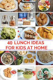 40 Easy Lunch Ideas For Kids At Home Kids Lunch Recipes Kids Lunch Homemade Lunch