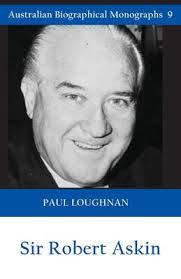 Sir Robert Askin book by Paul Loughnan: 9781922449368