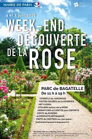 Week End Decouverte De La Rose Au Parc De Bagatelle Les 4 Et 5 Juin 2016 Paris Cote Jardin Conseils De Jardinage Parc Roseraie
