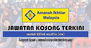 Jawatan Kosong Di Amanah Ikhtiar Malaysia Aim 31 Januari 2019 Malaysia Mac Aim