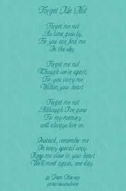 Let no one pay me honor with tears, nor celebrate my funeral rites with weeping. Forget Me Not Poem Babe This Is For You For The 5th Year Anniversary Of Your Passing I Love You And Miss You Memorial Poems Grieving Quotes Funeral Poems