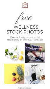 Free Stock Photos For Wellness Health And Fitness Free Blogging Resources Stock Photos Wellness